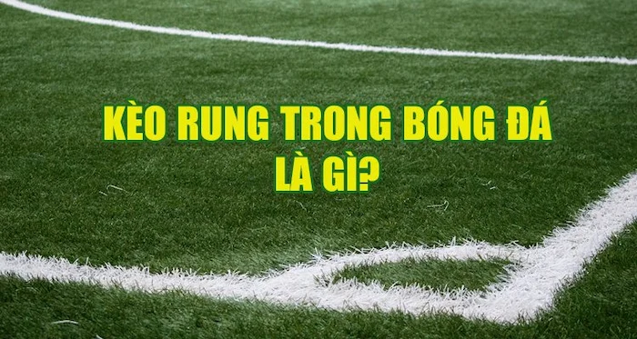 Bí quyết chơi kèo rung bóng đá - Từ A Đến Z Chiến Thắng! Bí quyết chơi kèo rung bóng đá - Từ A Đến Z Chiến Thắng!